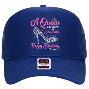 A Queens Are Born In September Birthday Girl Gift High Crown Mesh Back Trucker Hat