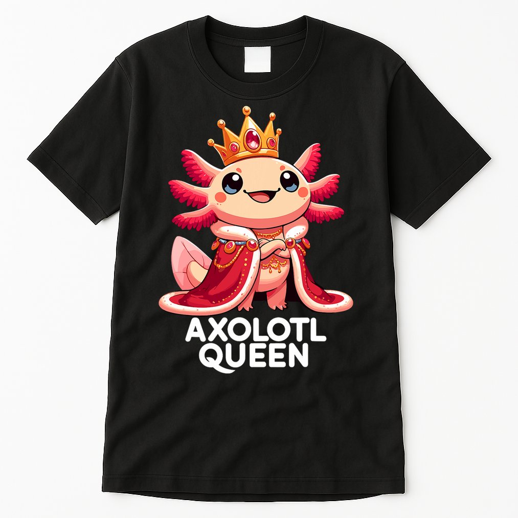 Axolotl Queen Cute Kawaii Axolotl Tall T-Shirt
