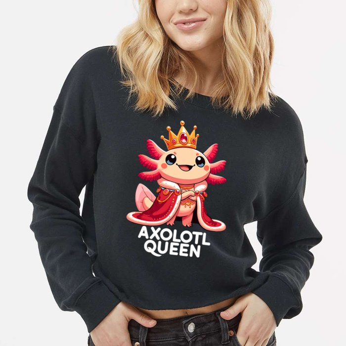 Axolotl Queen Cute Kawaii Axolotl Cropped Pullover Crew