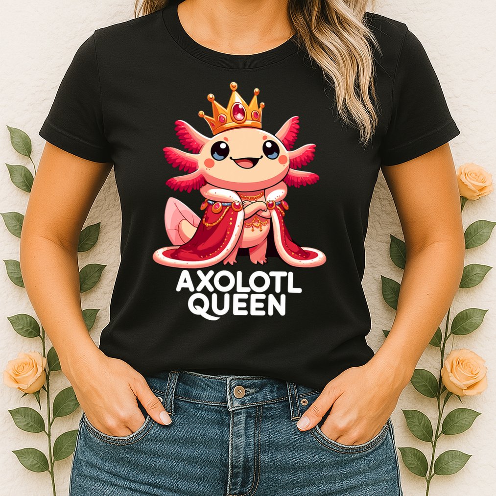 Axolotl Queen Cute Kawaii Axolotl Womens T-Shirt