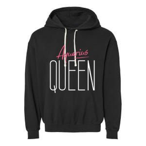 Aquarius Queen / Classy Aquarius Horoscope Quote Gift Garment-Dyed Fleece Hoodie