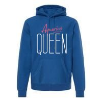 Aquarius Queen / Classy Aquarius Horoscope Quote Gift Premium Hoodie