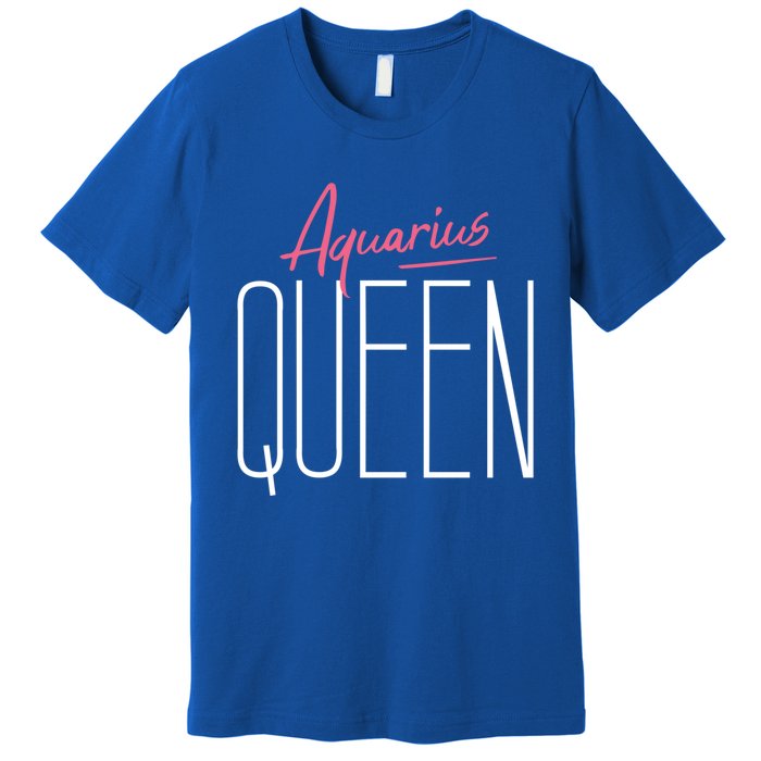 Aquarius Queen / Classy Aquarius Horoscope Quote Gift Premium T-Shirt