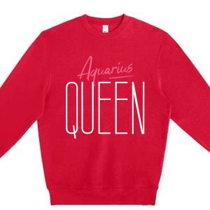 Aquarius Queen / Classy Aquarius Horoscope Quote Gift Premium Crewneck Sweatshirt