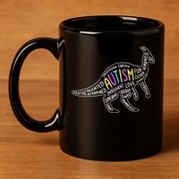 Autism Quotes Dinosaur 11oz C Handle Ceramic Mug
