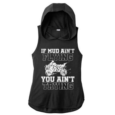 ATV Quad Four Wheeler Gear Mudding Gift Mud Aint Flying Ladies PosiCharge Tri-Blend Wicking Draft Hoodie Tank