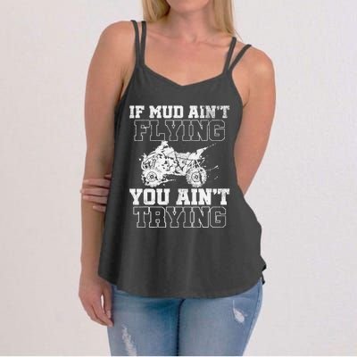 ATV Quad Four Wheeler Gear Mudding Gift Mud Aint Flying Women's Strappy Tank