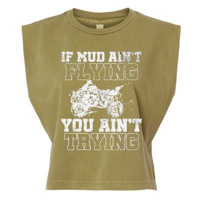 ATV Quad Four Wheeler Gear Mudding Gift Mud Aint Flying Garment-Dyed Women's Muscle Tee