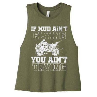 ATV Quad Four Wheeler Gear Mudding Gift Mud Aint Flying Women's Racerback Cropped Tank