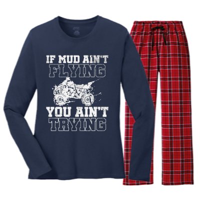 ATV Quad Four Wheeler Gear Mudding Gift Mud Aint Flying Women's Long Sleeve Flannel Pajama Set 