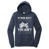 ATV Quad Four Wheeler Gear Mudding Gift Mud Aint Flying Women's Pullover Hoodie