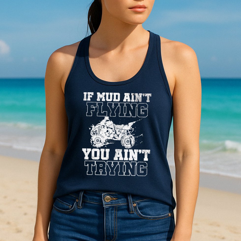 ATV Quad Four Wheeler Gear Mudding Gift Mud Aint Flying Womens Tank Top