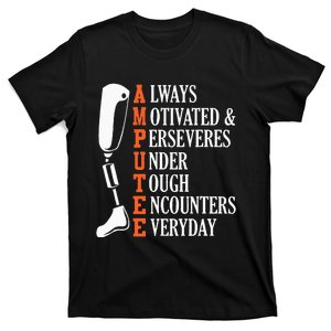 Amputee Quote Funny Leg Prosthetic Legged Surgery Graphic T-Shirt