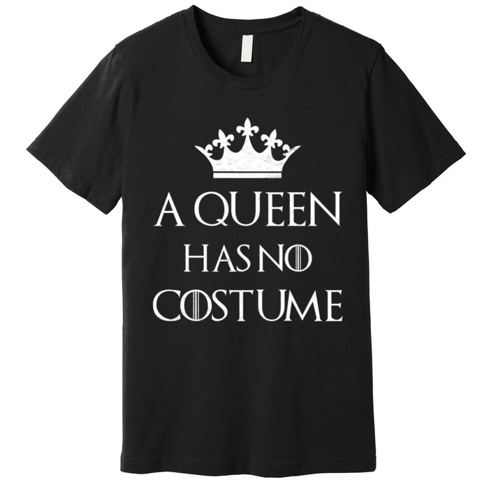 A Queen Has No Costume Funny Purim Queen Esther Costume Premium T-Shirt