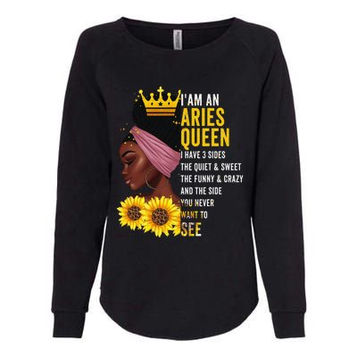 Aries Queen I have 3 Sides Funny April Wo Birthday Womens California Wash Sweatshirt