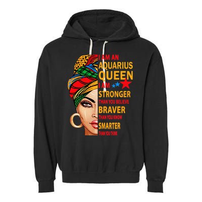 Aquarius queen I am stronger birthday gift Aquarius zodiac Garment-Dyed Fleece Hoodie