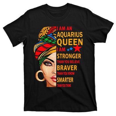 Aquarius queen I am stronger birthday gift Aquarius zodiac T-Shirt