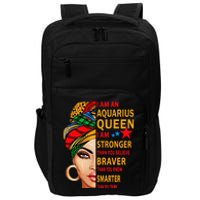 Aquarius queen I am stronger birthday gift Aquarius zodiac Impact Tech Backpack