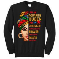 Aquarius queen I am stronger birthday gift Aquarius zodiac Tall Sweatshirt