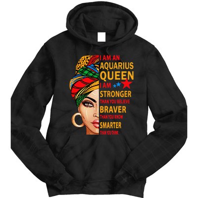 Aquarius queen I am stronger birthday gift Aquarius zodiac Tie Dye Hoodie