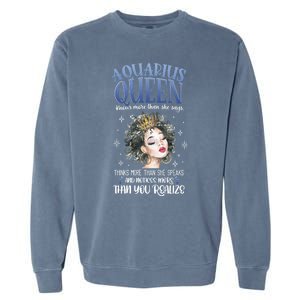 Aquarius Queen Knows More Than She Says Gift Garment-Dyed Sweatshirt