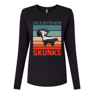 Animal Quote Life Is Better With Skunks Gift Womens Cotton Relaxed Long Sleeve T-Shirt