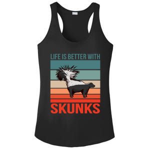 Animal Quote Life Is Better With Skunks Gift Ladies PosiCharge Competitor Racerback Tank