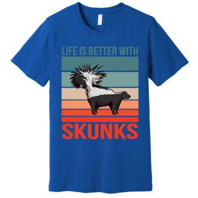 Animal Quote Life Is Better With Skunks Gift Premium T-Shirt