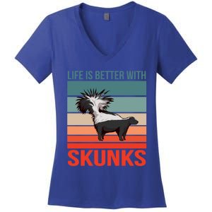 Animal Quote Life Is Better With Skunks Gift Women's V-Neck T-Shirt