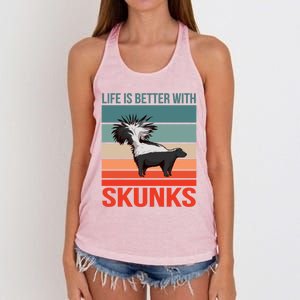 Animal Quote Life Is Better With Skunks Gift Women's Knotted Racerback Tank