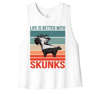 Animal Quote Life Is Better With Skunks Gift Women's Racerback Cropped Tank