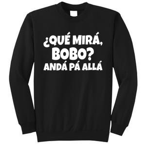 Argentina Qué Miras Bobo Qué Mira Bobo Sweatshirt