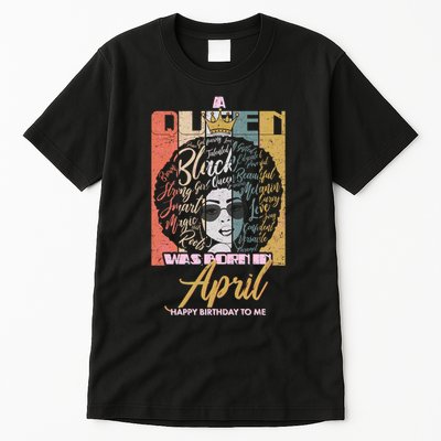 A Queen Was Born In April Tall T-Shirt