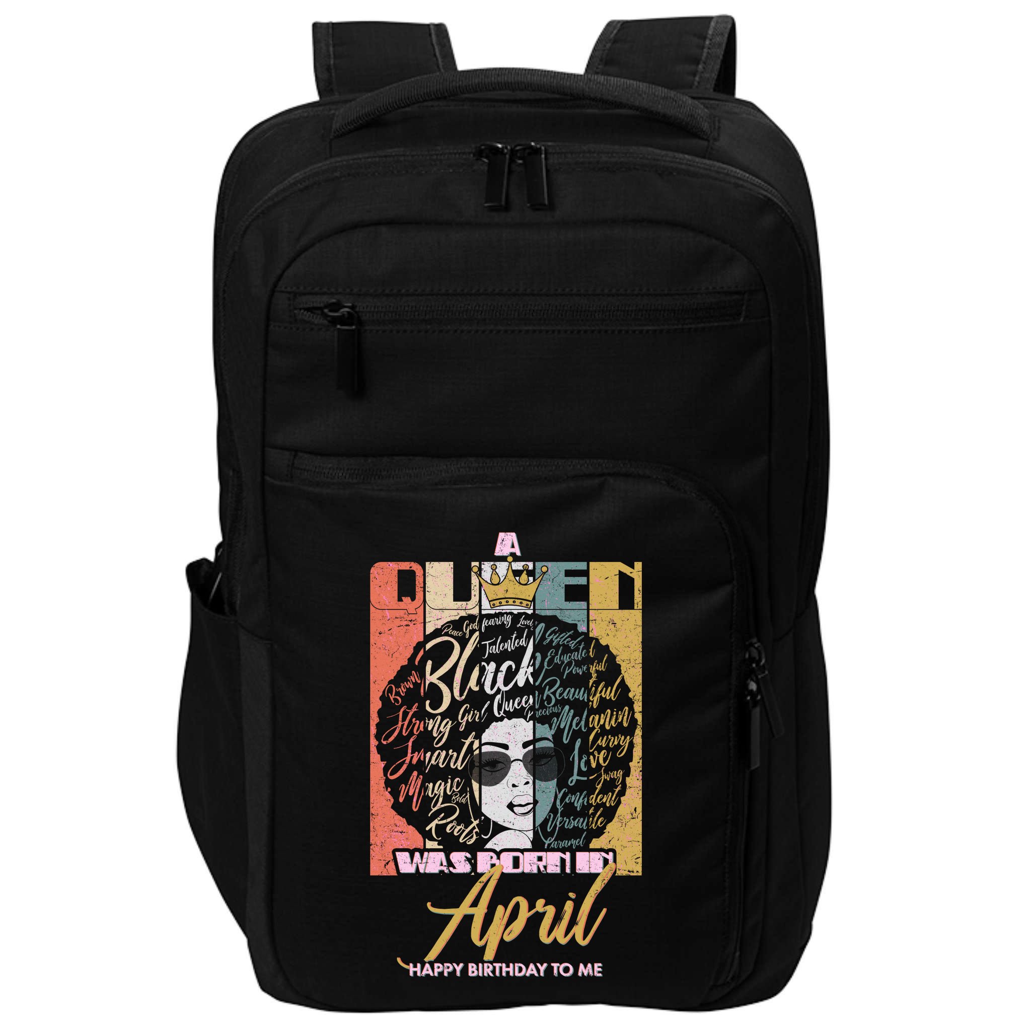 A Queen Was Born In April Impact Tech Backpack