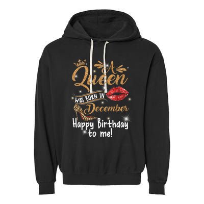 A Queen Was Born In December Happy Birthday To Me Leopard Garment-Dyed Fleece Hoodie