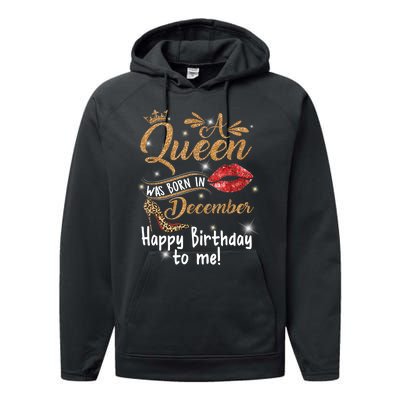 A Queen Was Born In December Happy Birthday To Me Leopard Performance Fleece Hoodie