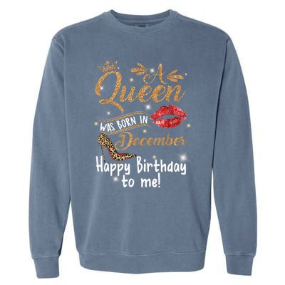 A Queen Was Born In December Happy Birthday To Me Leopard Garment-Dyed Sweatshirt