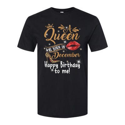 A Queen Was Born In December Happy Birthday To Me Leopard Softstyle CVC T-Shirt