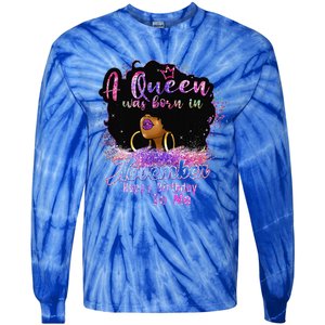 A Queen Was Born In November Happy Birthday Black Woman Gift Tie-Dye Long Sleeve Shirt