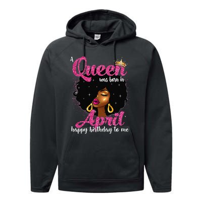 A Queen Was Born In April Birthday Afro Wo Performance Fleece Hoodie