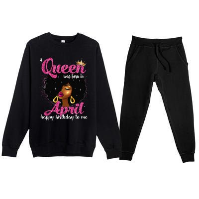 A Queen Was Born In April Birthday Afro Wo Premium Crewneck Sweatsuit Set