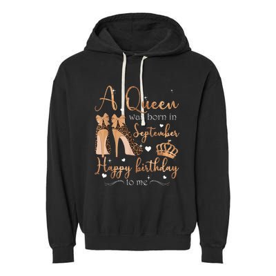 A Queen Was Born In September Happy Birthday To Me High Heel Garment-Dyed Fleece Hoodie