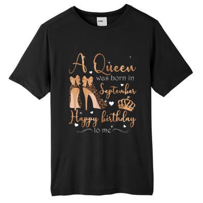 A Queen Was Born In September Happy Birthday To Me High Heel Tall Fusion ChromaSoft Performance T-Shirt