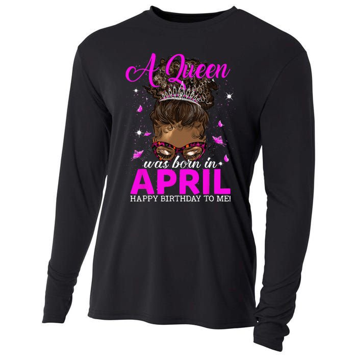 A Queen Was Born In April Happy Birthday To Me Cooling Performance Long Sleeve Crew