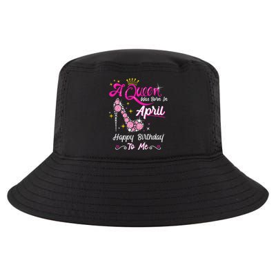 A Queen was Born in April Happy Birthday To Me High Heel Cool Comfort Performance Bucket Hat