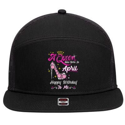 A Queen was Born in April Happy Birthday To Me High Heel 7 Panel Mesh Trucker Snapback Hat