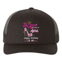 A Queen was Born in April Happy Birthday To Me High Heel Yupoong Adult 5-Panel Trucker Hat