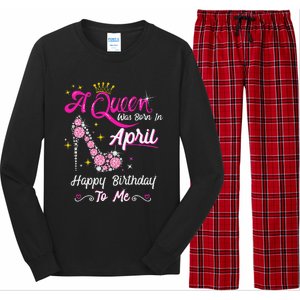 A Queen was Born in April Happy Birthday To Me High Heel Long Sleeve Pajama Set