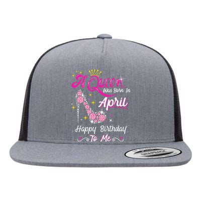 A Queen was Born in April Happy Birthday To Me High Heel Flat Bill Trucker Hat