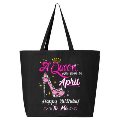 A Queen was Born in April Happy Birthday To Me High Heel 25L Jumbo Tote